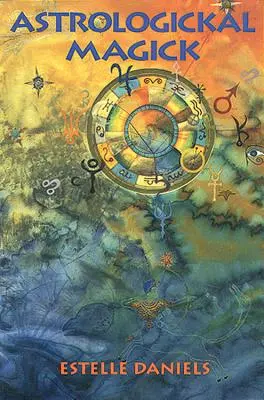Astrologická magie - Astrologickal Magick