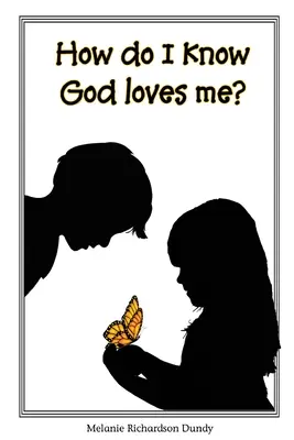 Jak poznám, že mě Bůh miluje? - How Do I Know God Loves Me?