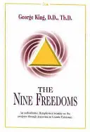 Devět svobod - Autoritativní metafyzické pojednání o postupu skrze vzestup ke kosmické existenci - Nine Freedoms - An Authoritative Metaphysical Treatise on the Progress Through Ascension to Cosmic Existence