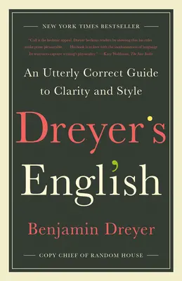 Dreyerova angličtina: Naprosto správný průvodce srozumitelností a stylem - Dreyer's English: An Utterly Correct Guide to Clarity and Style