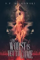 To nejhorší teprve přijde - The Worst is Yet to Come