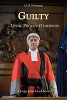 Vinen - dokud se neprokáže opak - Román soudce Johna Deeda - Guilty - Until Proven Otherwise - A Judge John Deed Novel