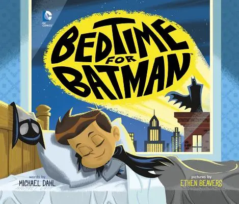 Čas na spaní pro Batmana - Bedtime for Batman