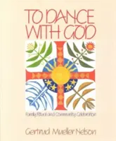 Tančit s Bohem: Rodinný rituál a komunitní oslava - To Dance with God: Family Ritual and Community Celebration