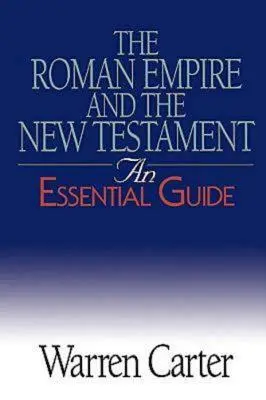 Římská říše a Nový zákon: Románský román: základní průvodce: Románský román: základní průvodce - The Roman Empire and the New Testament: An Essential Guide