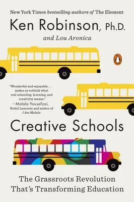 Tvořivé školy: Revoluce, která mění školství od základů - Creative Schools: The Grassroots Revolution That's Transforming Education