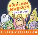 Pět malých opiček dělá kousky nebo lumpárny - Five Little Monkeys Trick-Or-Treat
