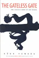 Brána bez brány: Klasická kniha zenových kóanů - The Gateless Gate: The Classic Book of Zen Koans