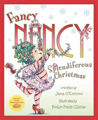 Fancy Nancy: Nancy: Nancy Nancy: Nádherné Vánoce: Nancy Nancy: Nádherné Vánoce - Fancy Nancy: Splendiferous Christmas