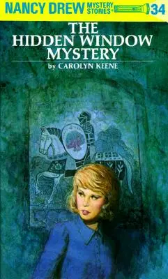 Nancy Drew 34: Záhada skrytého okna - Nancy Drew 34: The Hidden Window Mystery