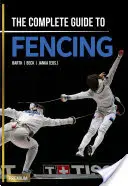 Kompletní průvodce šermem - The Complete Guide to Fencing
