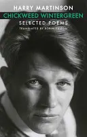 Čičorka zimostrázová: Vybrané básně - Chickweed Wintergreen: Selected Poems