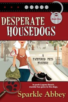 Zoufalí domácí psi - Desperate Housedogs