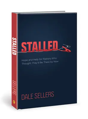 Zastaveno: Naděje a pomoc pro pastory, kteří si mysleli, že už tam budou. - Stalled: Hope and Help for Pastors Who Thought They'd Be There by Now
