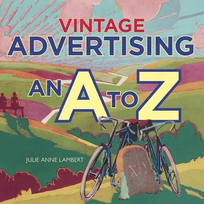 Historická reklama: A až Z - Vintage Advertising: An A to Z