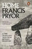 Domů - Příběhy cestovatele časem z prehistorie Británie - Home - A Time Traveller's Tales from Britain's Prehistory