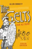Keltové a všechno ostatní - The Celts and All That