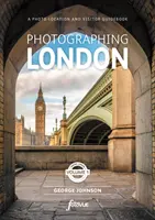 Fotografování Londýna - Centrum Londýna - Nejkrásnější místa k návštěvě - Photographing London - Central London - The Most Beautiful Places to Visit
