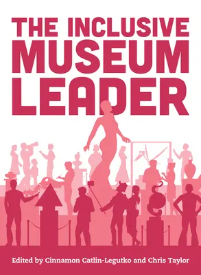 Inkluzivní vedoucí muzea - The Inclusive Museum Leader