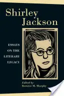 Shirley Jacksonová: Eseje o literárním odkazu - Shirley Jackson: Essays on the Literary Legacy
