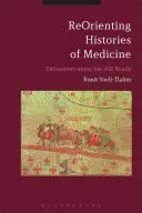 ReOrienting Histories of Medicine: Setkání na hedvábných stezkách - ReOrienting Histories of Medicine: Encounters along the Silk Roads