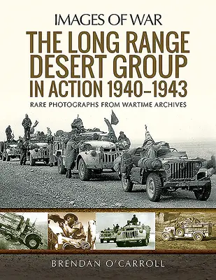 Pouštní skupina dlouhého dosahu v akci 1940-1943 - The Long Range Desert Group in Action 1940-1943