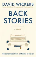 Zpětné příběhy - Osobní příběhy z celoživotního cestování - Back Stories - Personal tales from a lifetime of travel