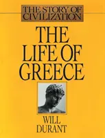 Život v Řecku: Příběh civilizace, II. díl - The Life of Greece: The Story of Civilization, Volume II