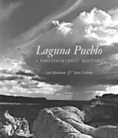 Laguna Pueblo: A Photographic History (Fotografická historie) - Laguna Pueblo: A Photographic History