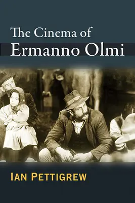Kino Ermanna Olmiho - The Cinema of Ermanno Olmi
