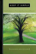 Keep It Simple (Mějte to jednoduché): Denní rozjímání pro začátky a obnovu v rámci Dvanácti kroků (v angličtině) - Keep It Simple: Daily Meditations for Twelve Step Beginnings and Renewal