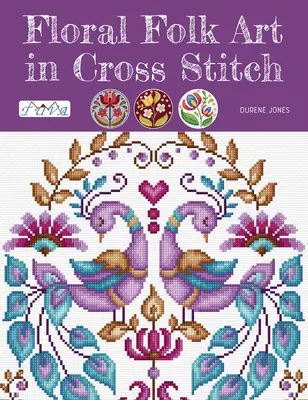 Květinové lidové umění křížkovým stehem - Floral Folk Art in Cross Stitch
