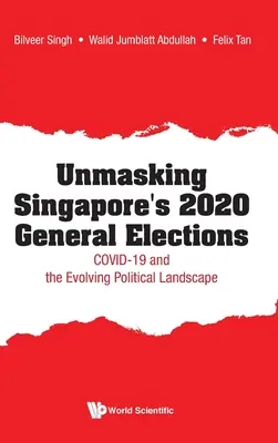 Odhalení singapurských parlamentních voleb 2020: Covid-19 a měnící se politická krajina - Unmasking Singapore's 2020 General Elections: Covid-19 and the Evolving Political Landscape