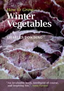 Jak pěstovat zimní zeleninu - How to Grow Winter Vegetables