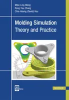 Simulace formování: Teorie a praxe - Molding Simulation: Theory and Practice