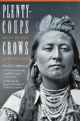 Plenty-Coups: Náčelník vran (druhé vydání) - Plenty-Coups: Chief of the Crows (Second Edition)