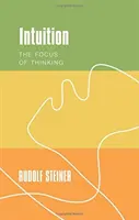 Intuice: Intuice (Intuice): zaměření myšlení (The Focus of Thinking) - Intuition: The Focus of Thinking