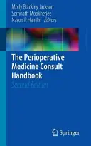 Příručka pro konzultace v perioperační medicíně - The Perioperative Medicine Consult Handbook