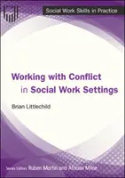 Práce s konflikty v praxi sociální práce - Working with Conflict in Social Work Practice