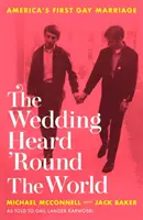 Svatba, kterou slyšel celý svět - první homosexuální sňatek v Americe - Wedding Heard 'Round the World - America's First Gay Marriage