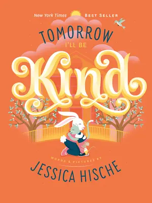 Zítra budu laskavý - Tomorrow I'll Be Kind