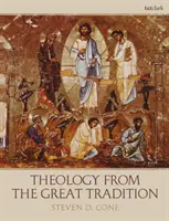 Teologie z velké tradice - Theology from the Great Tradition