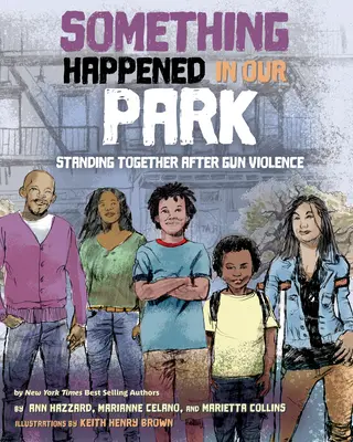 Něco se stalo v našem parku: Společně po násilí páchaném střelnými zbraněmi (Standing Together After Gun Violence) - Something Happened in Our Park: Standing Together After Gun Violence