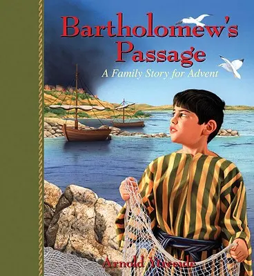Bartolomějova cesta: Příběh pro celou rodinu na adventní čas - Bartholomew's Passage: A Family Story for Advent
