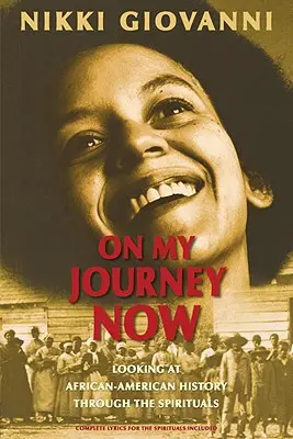 Na mé cestě teď: Pohled na afroamerickou historii prostřednictvím spirituálů - On My Journey Now: Looking at African-American History Through the Spirituals