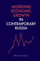Modelování hospodářského růstu v současném Rusku - Modeling Economic Growth in Contemporary Russia