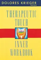 Vnitřní pracovní sešit terapeutického doteku - Therapeutic Touch Inner Workbook