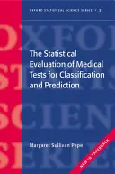 Statistické vyhodnocování lékařských testů pro klasifikaci a predikci - The Statistical Evaluation of Medical Tests for Classification and Prediction