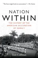 Nation Within: Dějiny americké okupace Havaje - Nation Within: The History of the American Occupation of Hawai'i
