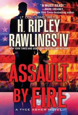 Útok ohněm: Akcí nabitý vojenský thriller - Assault by Fire: An Action-Packed Military Thriller